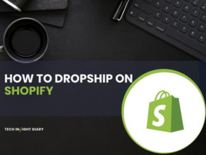 How to Dropshiping on Shopify