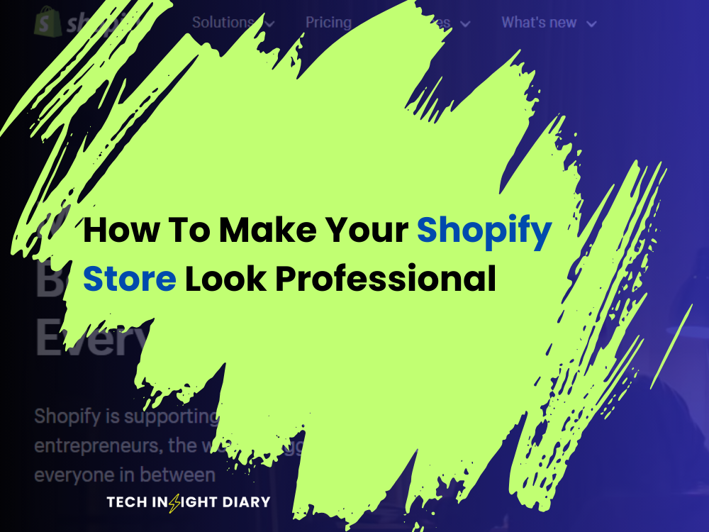 How to Make Shopify Store Look Professional 