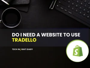 Do I Need a Website to Use Tradello