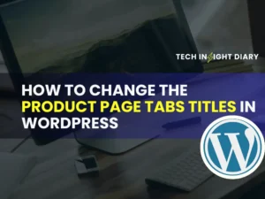 How to Change the Product Page Tabs Titles in WordPress