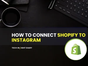 How to Connect Shopify to Instagram