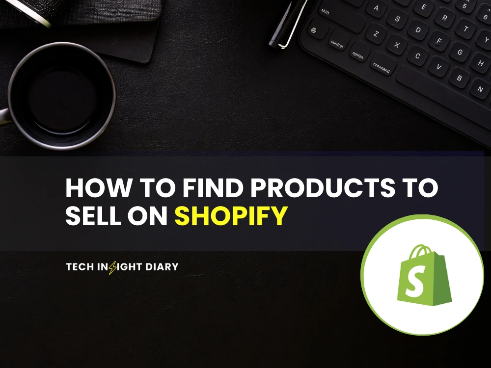 How to Find Products to Sell on Shopify