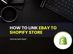 How to Link Ebay to Shopify Store