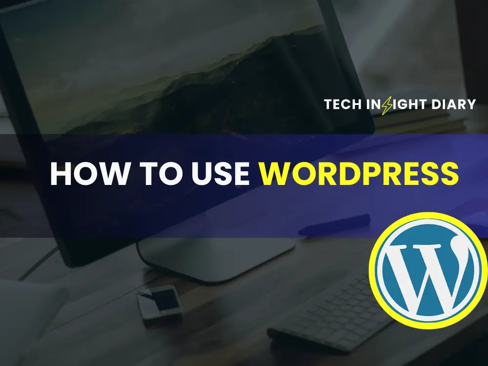 How to Use WordPress