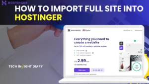 How to Import Full Site into Hostinger