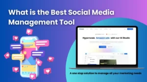 What is the Best Social Media Management Tool