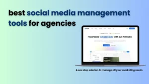 best social media management tools for agencies